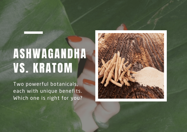 Ashwagandha vs. Kratom: A Comparison of Two Powerful Herbal Remedies for Stress, Energy, and Wellness