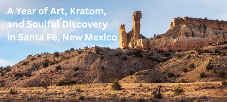 Sunlit sandstone cliffs near Ghost Ranch in Santa Fe, New Mexico, with text overlay reading ‘A Year of Art, Kratom, and Soulful Discovery in Santa Fe, New Mexico’—capturing the natural beauty and reflective tone of a kratom-focused personal journey.